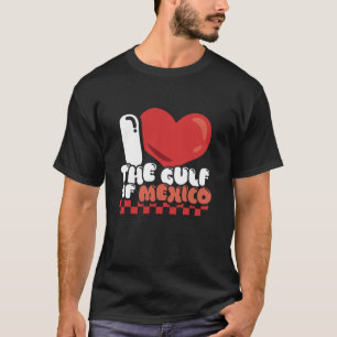 I Heart I Love the Gulf of Mexico USA America Meme T-Shirt