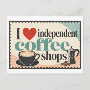 "I [Heart] Independant Coffee Shops" Postcard
