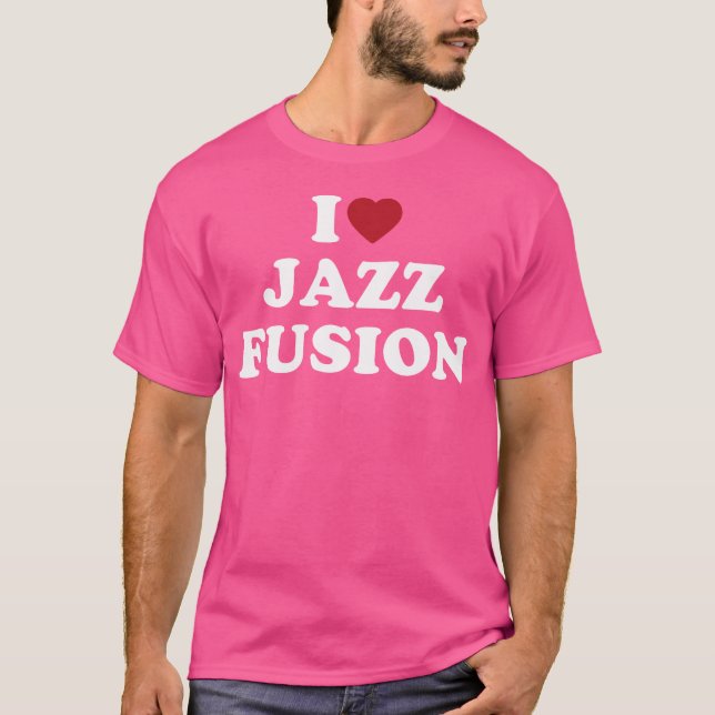 I Heart Jazz Fusion T-Shirt (Front)