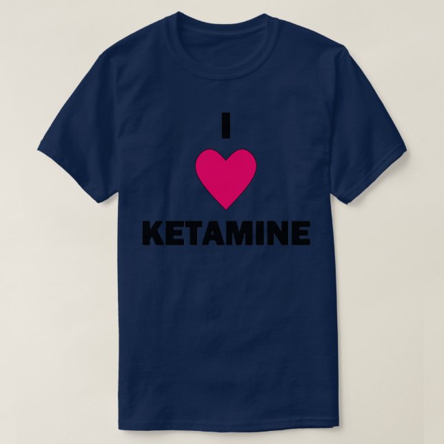 I Heart Ketamine Black Text T-Shirt (Design Front)