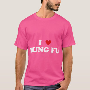 I Heart Kung Fu Practitioner - I Love Kung Fu T-Shirt