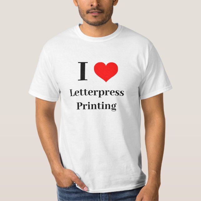 I heart Letterpress Printing T-Shirt (Front)