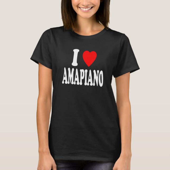 I Heart Love Amapiano South Africa Music Piano T-Shirt (Front)