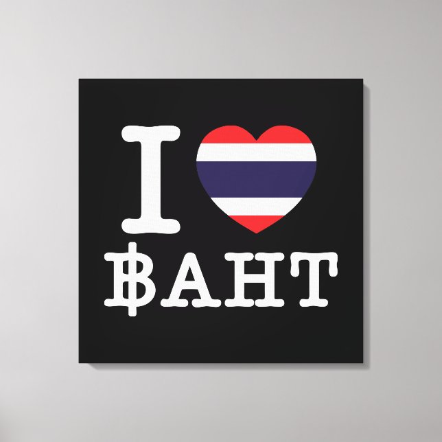 I Heart (Love) Baht Canvas Print (Front)