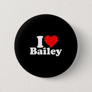 I Heart Love Bailey 6 Cm Round Badge