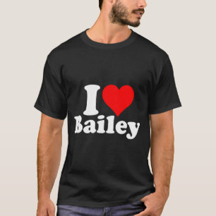I Heart Love Bailey T-Shirt