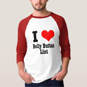 I HEART (LOVE) belly button lint T-Shirt