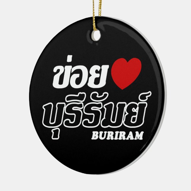 I Heart (Love) Buriram, Isan, Thailand Ceramic Tree Decoration (Left)