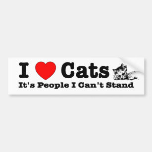 I heart (love) cats, it's people I can't stand. Bumper Sticker