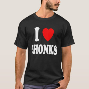 I Heart Love Chonks Chubby Big Cat Kitty Fat Fluff T-Shirt