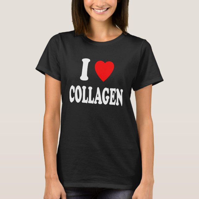 I Heart Love Collagen Beauty Supplement Workout Gy T-Shirt (Front)