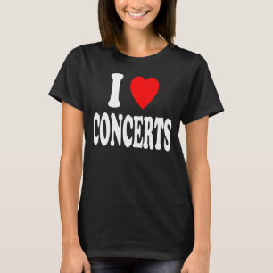 I Heart (Love) Concerts Live Music Festival Show T-Shirt