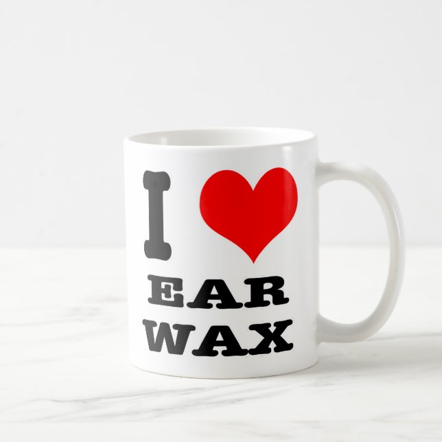 I HEART (LOVE) EAR WAX COFFEE MUG (Right)