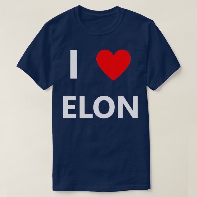 I Heart Love Elon Musk Fan Space Gift  T-Shirt (Design Front)