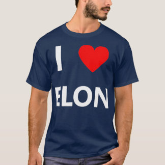 I Heart Love Elon Musk Fan Space Gift  T-Shirt