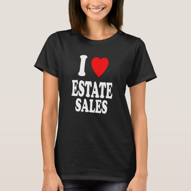 I Heart Love Estate Sales Flipping Online Sales T-Shirt (Front)