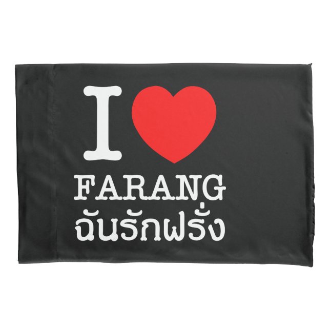 I Heart (Love) Farang Pillowcase (Front)