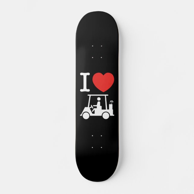 I Heart (Love) Golf Cart Skateboard (Front)