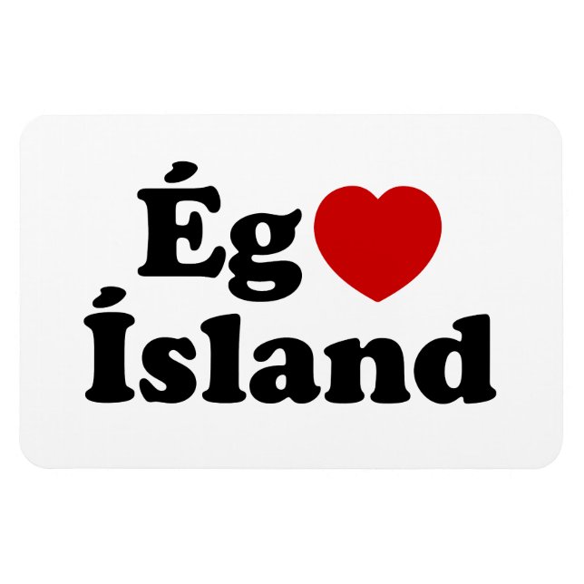 I Heart (Love) Iceland [Ég Elska Ísland] Icelandic Magnet (Horizontal)