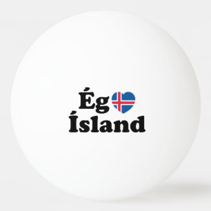 I Heart (Love) Iceland [Ég Elska Ísland] Icelandic Ping Pong Ball