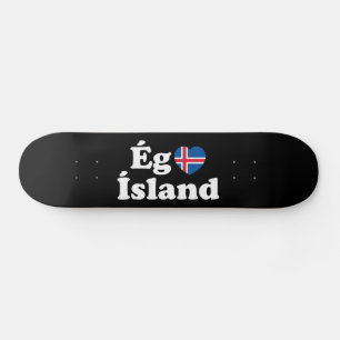 I Heart (Love) Iceland [Ég Elska Ísland] Icelandic Skateboard