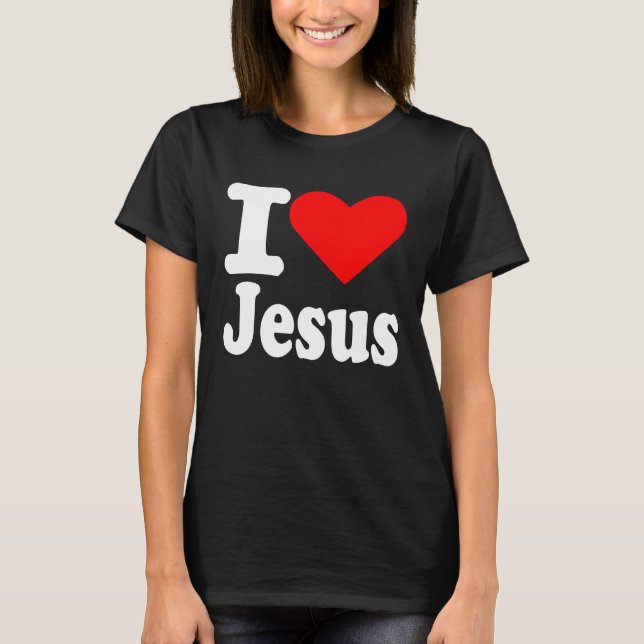 I Heart Love Jesus Christ Christian Quote Men Wome T-Shirt (Front)