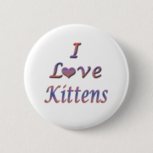 I Heart (Love) Kittens 6 Cm Round Badge