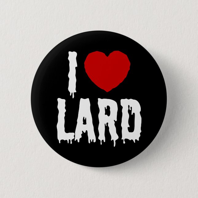 I HEART [LOVE] LARD 6 CM ROUND BADGE (Front)