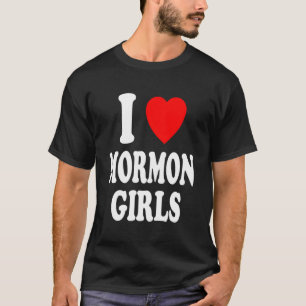 I Heart Love Mormon Girls Religion Culture Mormoni T-Shirt