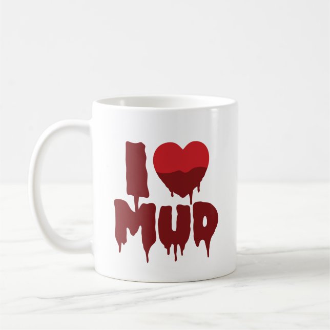 I Heart (Love) Mud Coffee Mug (Left)