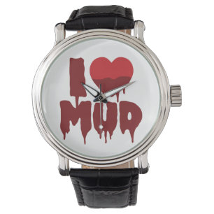 I Heart (Love) Mud Watch