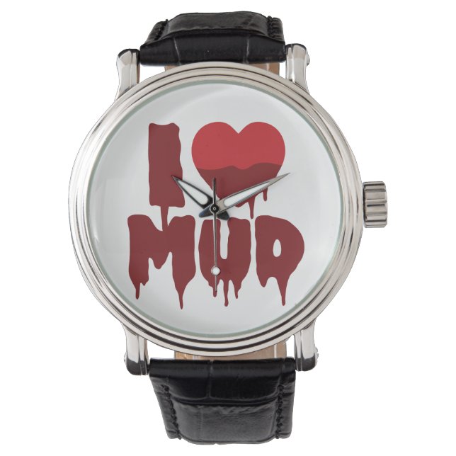 I Heart (Love) Mud Watch (Front)
