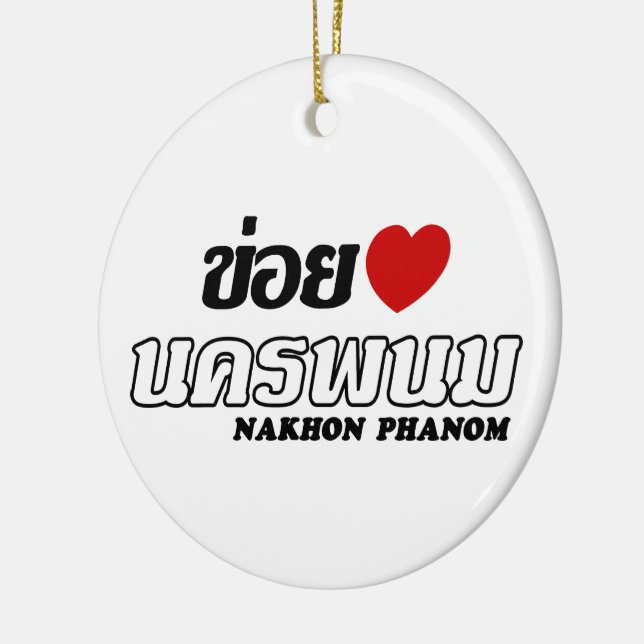 I Heart (Love) Nakhon Phanom, Isan, Thailand Ceramic Tree Decoration (Left)