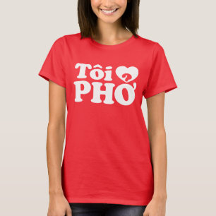 I Heart (Love) Pho (Tôi ❤ PHỞ) Vietnamese Lan T-Shirt