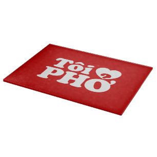 I Heart (Love) Pho (Tôi ❤ PHỞ) Vietnamese Language Cutting Board