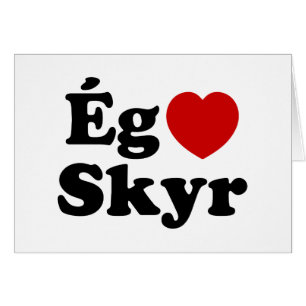 I Heart (Love) Skyr [Ég Elska Skyr] Icelandic