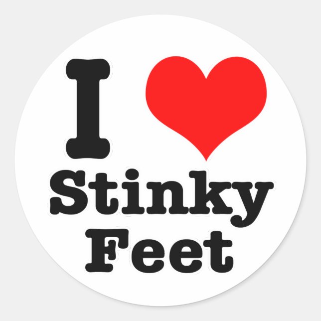 I HEART (LOVE) stinky feet Classic Round Sticker (Front)