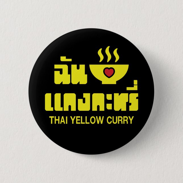 I Heart (Love) Thai Yellow Curry 6 Cm Round Badge (Front)