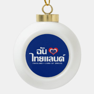 I Heart (Love) Thailand ❤ Thai Language Script Ceramic Ball Christmas Ornament