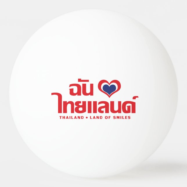 I Heart (Love) Thailand ❤ Thai Language Script Ping Pong Ball (Front)