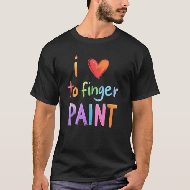 I heart Love To Finger Paint I m Paint Cute Couple T-Shirt (Front)