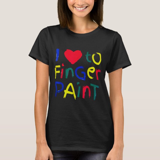 I Heart Love To Finger Paint I'm Paint Cute Couple T-Shirt (Front)