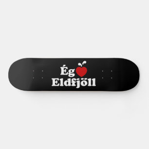 I Heart (Love) Volcanoes [Ég Elska Eldfjöll] Skateboard