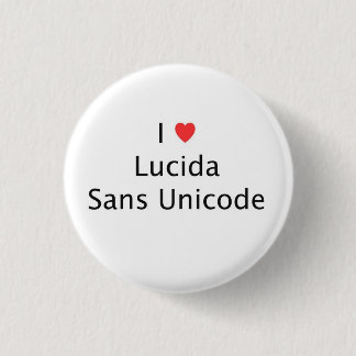 I heart Lucida Sans Unicode 3 Cm Round Badge