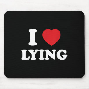 I Heart Lying_ Ironic Statement Quote Snarky Humou Mouse Mat