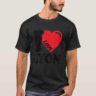 I Heart Lyon Beautiful Lyon City I Love Lyon 1 T-Shirt