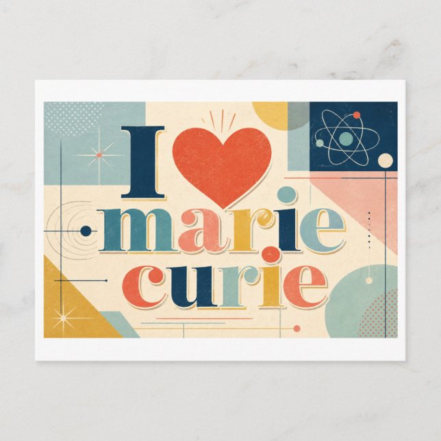 "I [Heart] Marie Curie" Postcard (Front)