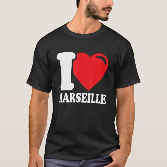 I Heart Marseille Beautiful Marseille City I Love  T-Shirt (Front)