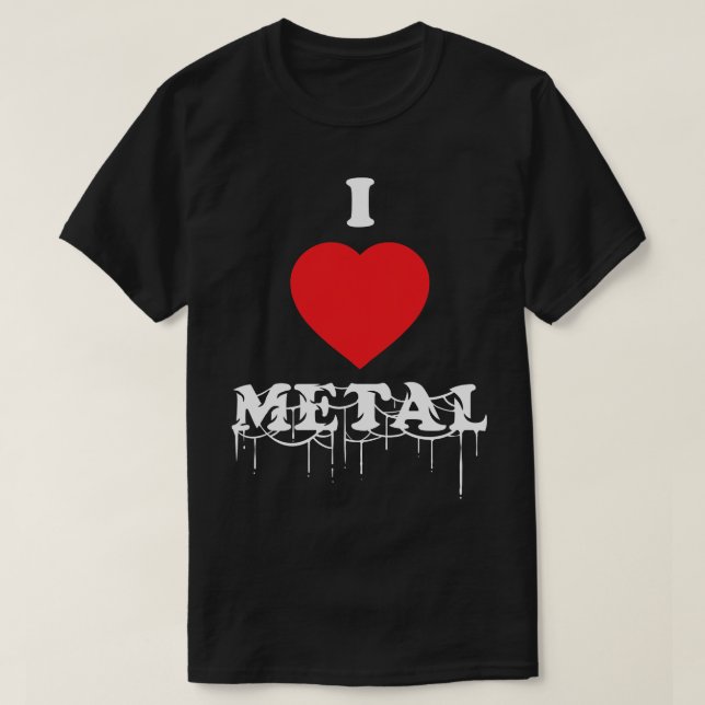 I Heart Metal Gift For Metalheads T-Shirt (Design Front)