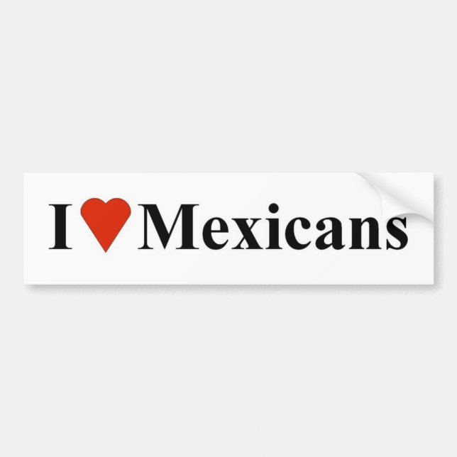 I Heart Mexicans Bumper Sticker (Front)